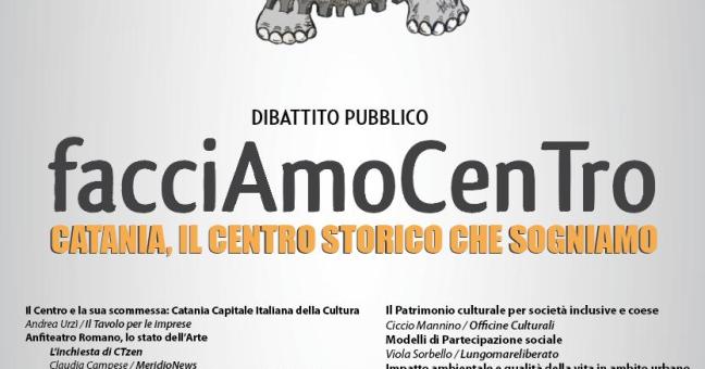 Centro storico, il dibattito |sul “cuore” di Catania