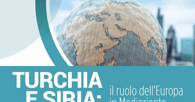 Turchia e Siria: il ruolo| dell’Europa in Mediorente