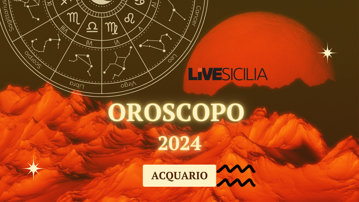 Oroscopo 2024 Dell'Acquario - Live Sicilia