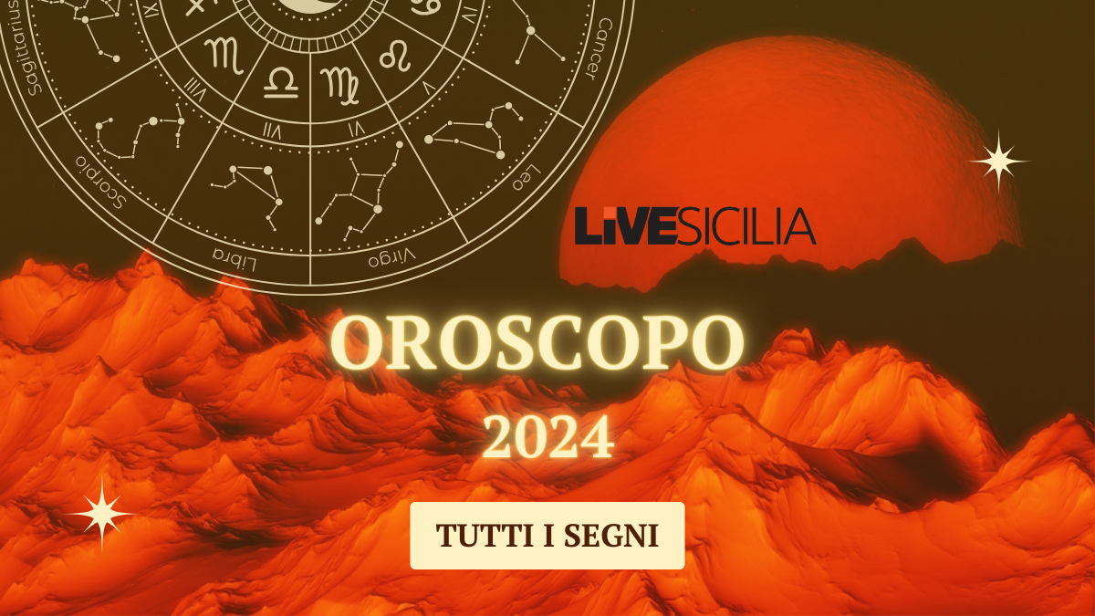 Oroscopo 2024: la classifica di tutti i segni - Live Sicilia